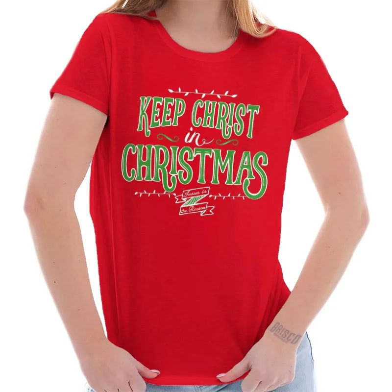 Keep Christ in Christmas Ladies T Shirt