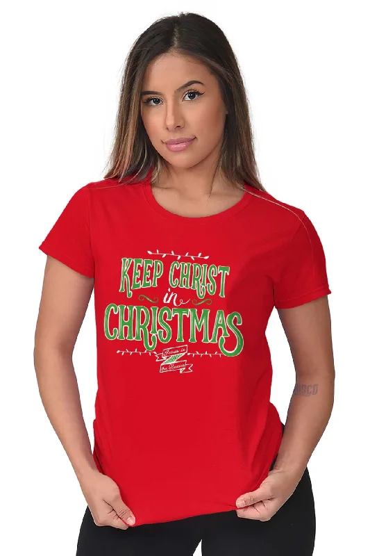 Keep Christ in Christmas Ladies T Shirt