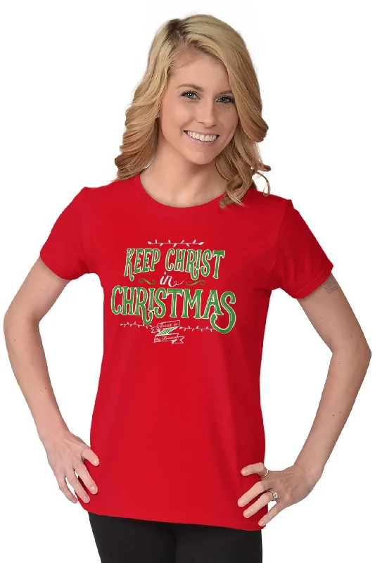 Keep Christ in Christmas Ladies T Shirt