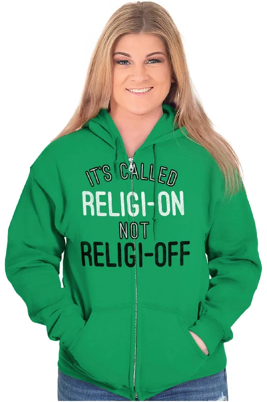 Religi-on Not Religi-off Zip Hoodie