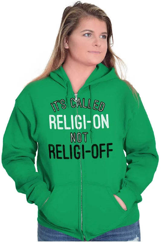 Religi-on Not Religi-off Zip Hoodie