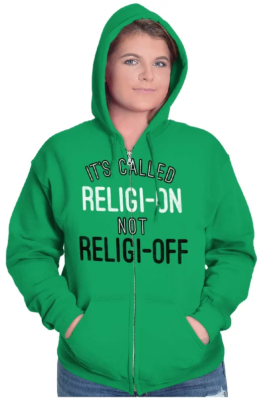 Religi-on Not Religi-off Zip Hoodie