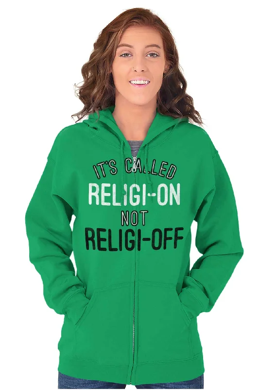 Religi-on Not Religi-off Zip Hoodie